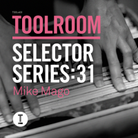 VA - Toolroom Selector Series 31: Mike Mago (2015) MP3