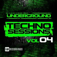 VA - Underground Techno Sessions, Vol. 4 (2015) MP3