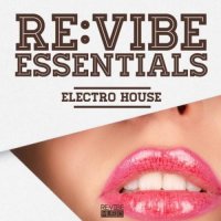 VA - Re:Vibe Essentials - Electro House, Vol. 1 (2015) MP3