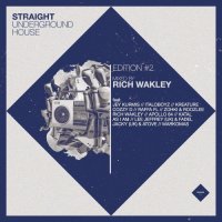 VA - Straight Underground House, Edition 2 (Mixed By Rich Wakley) (2015) MP3