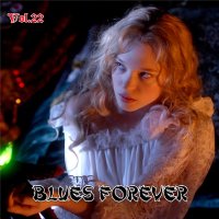VA - Blues Forever, Vol.22 (2015) MP3