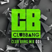 VA - Club Bang Mix 001 (2015) MP3