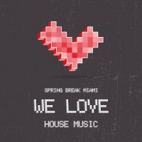 VA - Spring Break Miami - We Love House Music (2015) MP3