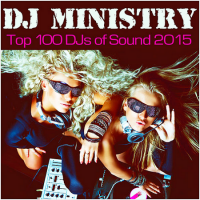VA - DJ Ministry: Top 100 DJs of Sound (2015) MP3