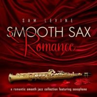 Sam Levine - Smooth Sax Romance (2011) MP3  BestSound ExKinoRay