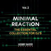 VA - Minimal Reaction, Vol. 2 (The Essential Collection for DJ's) (2015) MP3