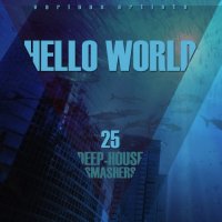 VA - Hello World (25 Deep-House Smashers) (2015) MP3