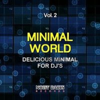 VA - Minimal World, Vol. 2 (Delicious Minimal for DJ's) (2015) MP3