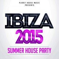 VA - Ibiza 2015. Summer House Party (2015) MP3