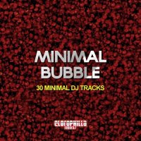 VA - Minimal Bubble (30 Minimal DJ Tracks) (2015) MP3