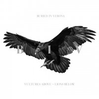 Buried In Verona - Vultures Above, Lions Below (2015) MP3