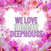VA - We Love Summer Deephouse (2015) MP3