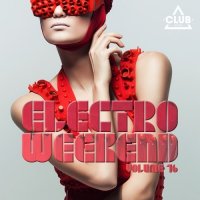 VA - Electro Weekend, Vol. 16 (2015) MP3