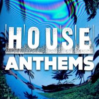 VA - House Anthems (2015) MP3