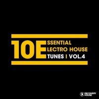 VA - 10 Essential Electro House Tunes, Vol. 4 (2015) MP3