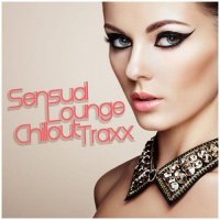 VA - Sensual Lounge Chillout Traxx (2015) MP3