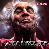 VA - Blues Forever, Vol.26 (2015) MP3