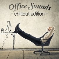 VA - Office Sounds  Chillout Edition (2015) MP3