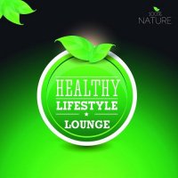 VA - 100% Nature Lounge Healthy Lifestyle (Best of Relaxing Wellness Spa Sounds) (2015) MP3