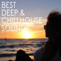 VA - Best Deep & Chillhouse Sounds (2015) MP3