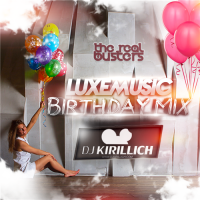 LUXEmusic Birthday Mix - DJ Kirillich (2015) MP3