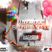 LUXEmusic Birthday Mix - DJ Natasha Baccardi (2015) MP3