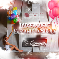 LUXEmusic Birthday Mix - DJ Gumanev (2015) MP3