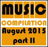 VA - Music compilation August 2015 [Part II] (2015) MP3