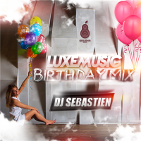 LUXEmusic Birthday Mix - DJ Sebastien (2015) MP3