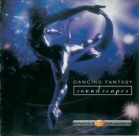 Dancing Fantasy - Soundscapes (2001) 3  BestSound ExKinoRay