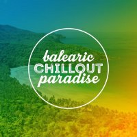 VA - Balearic Chillout Paradise (2015) MP3