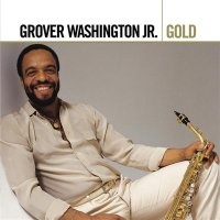 Grover Washington Jr. - Gold [2CD] (2006) MP3