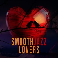 VA - Smooth Jazz Lovers (2015) MP3