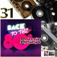 VA - Back To 80's Party Disco Vol.31 (2015) MP3