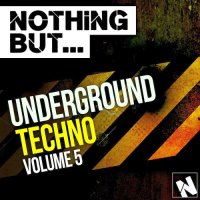 VA - Nothing But Underground Techno Vol 5 (2015) MP3