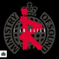 VA - Ministry Of Sound: I Am Raver (2015) MP3