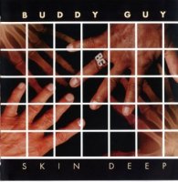 Buddy Guy - Skin Deep (2008) 3  BestSound ExKinoRay