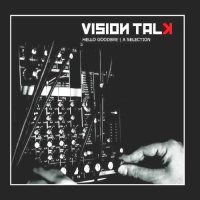 Vision Talk - Hello Goodbye - A Selection (2013) MP3