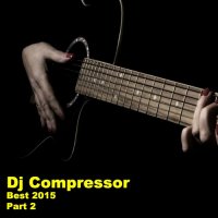 Dj Compressor - Best 2015 Part 2 (2015) MP3
