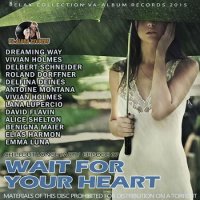 VA - Wait For Your Heart (2015) MP3