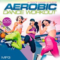 VA - Ultimate Dance Hits 2015 - Aerobic Dance Workout (2015) MP3