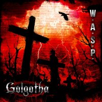 W.A.S.P. - Golgotha (2015) MP3
