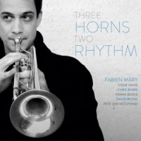 Fabien Mary - Three Horns Two Rhythm (2015) MP3  BestSound ExKinoRay
