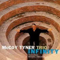 McCoy Tyner Trio Feat. Michael Brecker - Infinity (1995) MP3  BestSound ExKinoRay