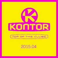 VA - Kontor Top Of The Clubs 2015.04 (2015) MP3