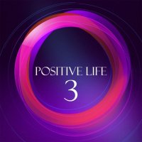 VA - Positive Life Vol. 3 (2015) MP3