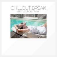VA - Chillout Break Best Lounge Traxx (2015) MP3