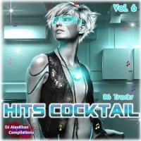 VA - Hits Cocktail Vol. 6 - DJ AlexKhan Compilations (2015) MP3