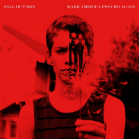 Fall Out Boy - Make America Psycho Again (2015) MP3