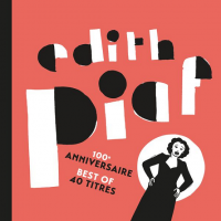 Edith Piaf - 100e&#768;me anniversaire - Best of 40 titres (2015) MP3